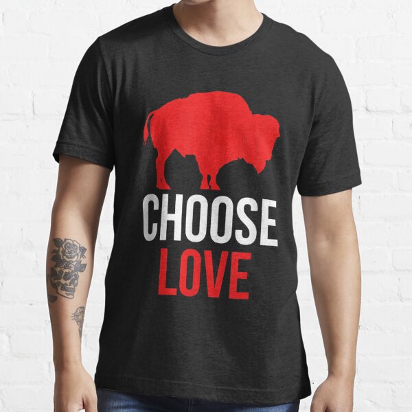 choose love buffalo T-shirt for Sale by VGCREATIONS6, Redbubble