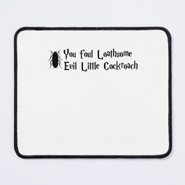 Item preview, You Foul Loathsome Evil Little Cockroach! designed and sold by emzimerch1.