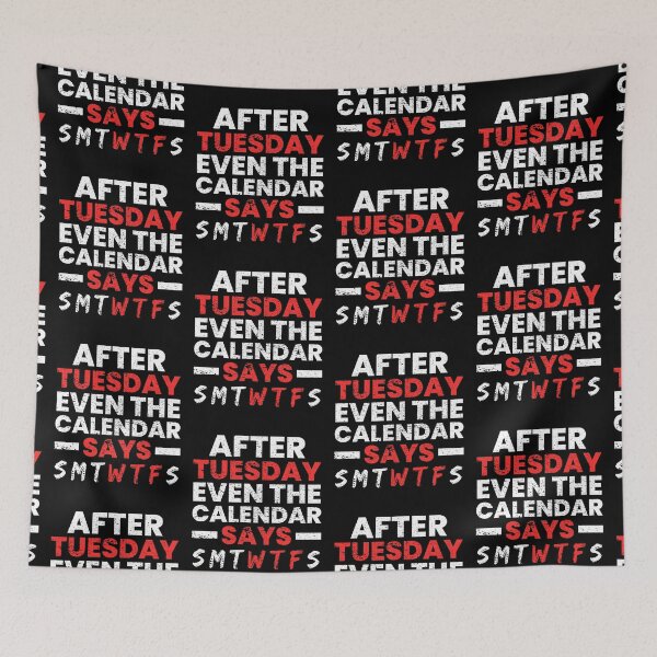 Item preview, After Tuesday Even The Calendar Says WTF designed and sold by FNStuff.