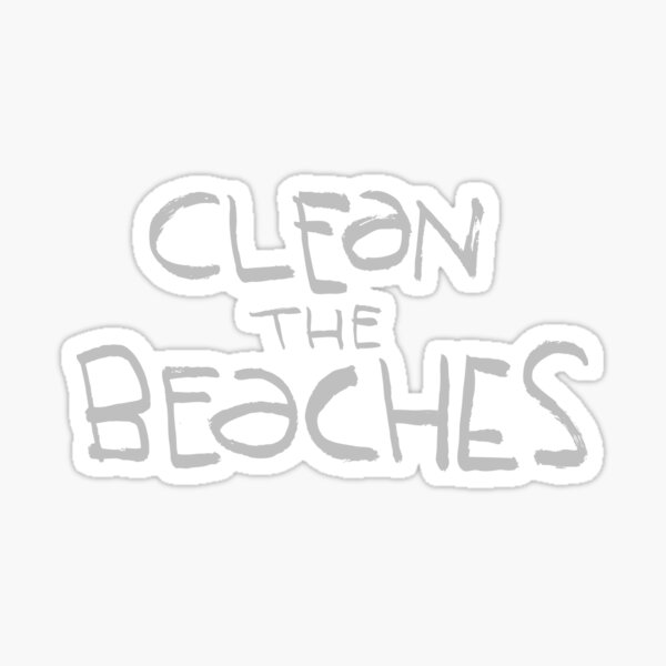 Clean the Beaches (silver text version) Sticker
