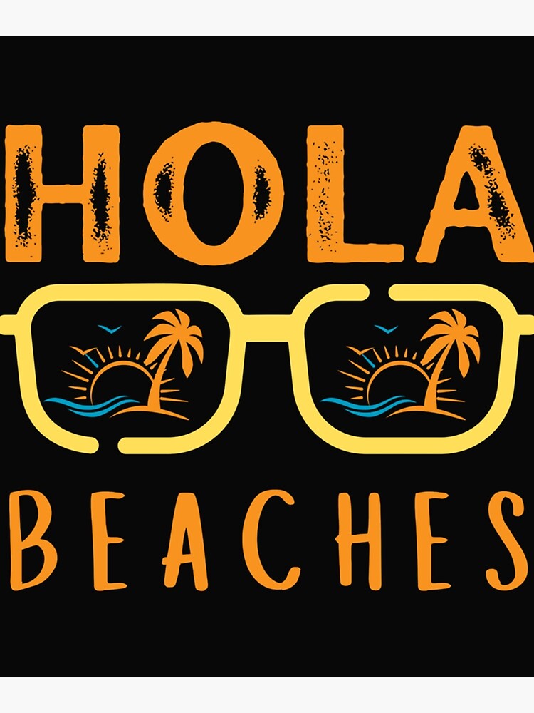 funny-beach-summer-vacation-family-hola-beaches-poster-for-sale-by