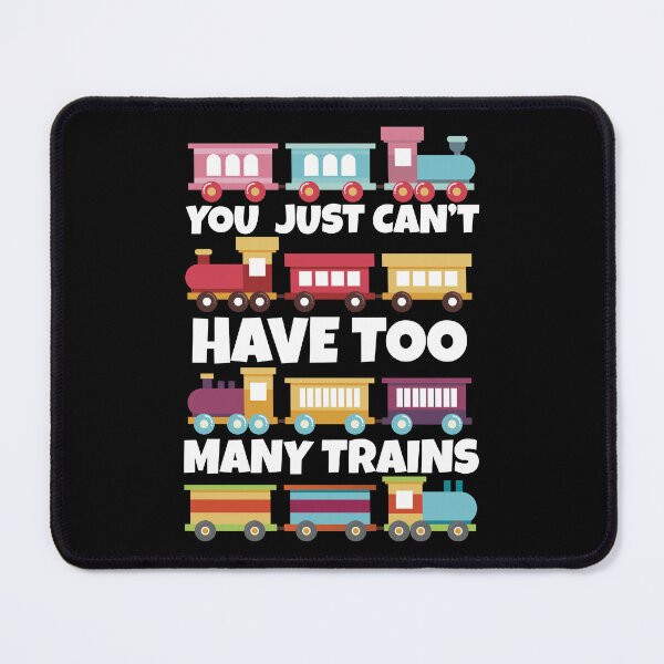 Item preview, You Can't Just Have Too Many Trains Gift Idea designed and sold by haselshirt.