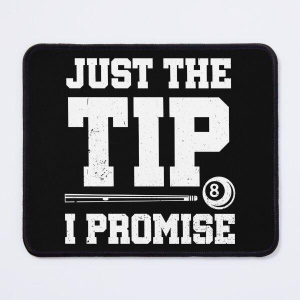 Item preview, Just The Tip I Promise Pool Player Billiards Gift designed and sold by haselshirt.