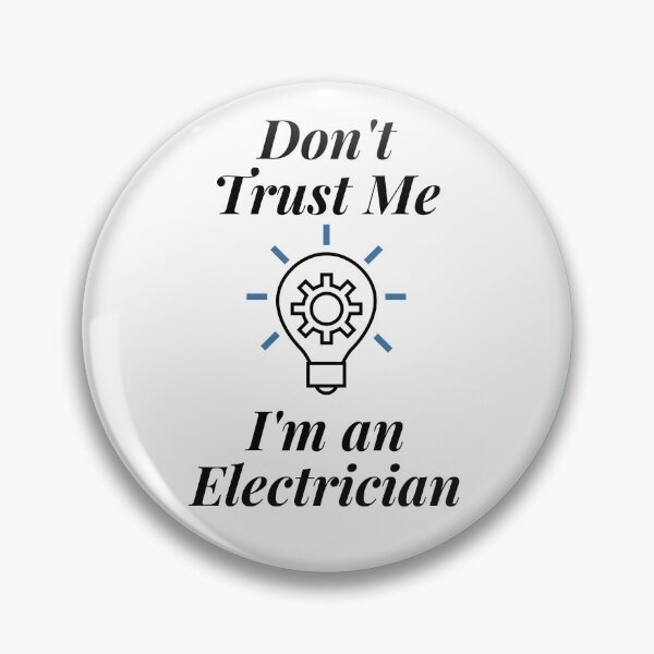 Item preview, Don't Trust Me I'm an Electrician designed and sold by Profession-Co.