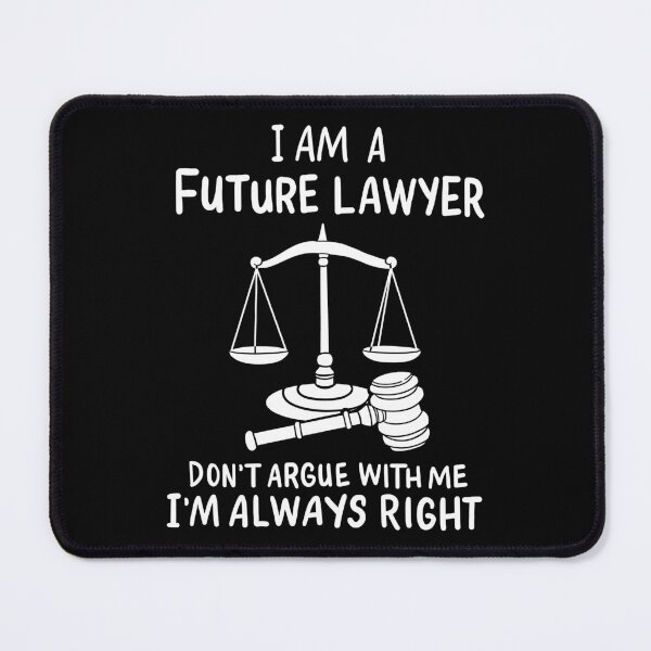 Item preview, Future Lawyer Don't Argue With Me Law Paralegal designed and sold by haselshirt.