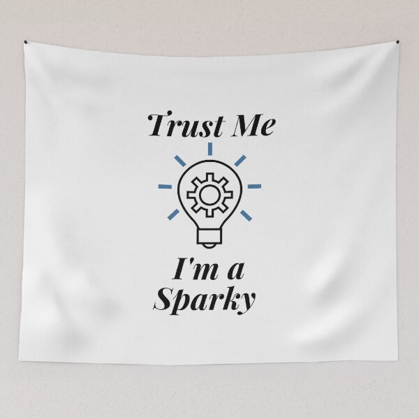 Item preview, Trust Me I'm a Sparky designed and sold by Profession-Co.