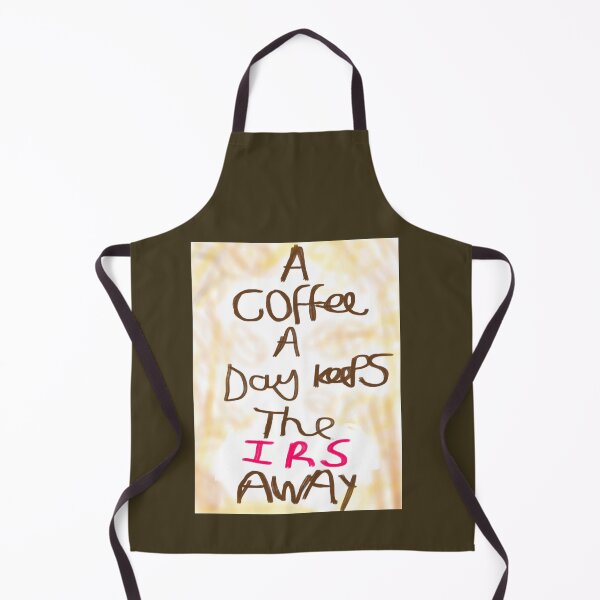 Item preview, A coffee a day keeps the IRS away designed and sold by ArtistRebeccaLS.