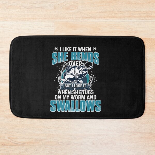 Item preview, I Like It When She Bends Over Fishing Gifts Men Father's Day designed and sold by ElizabethWyland.