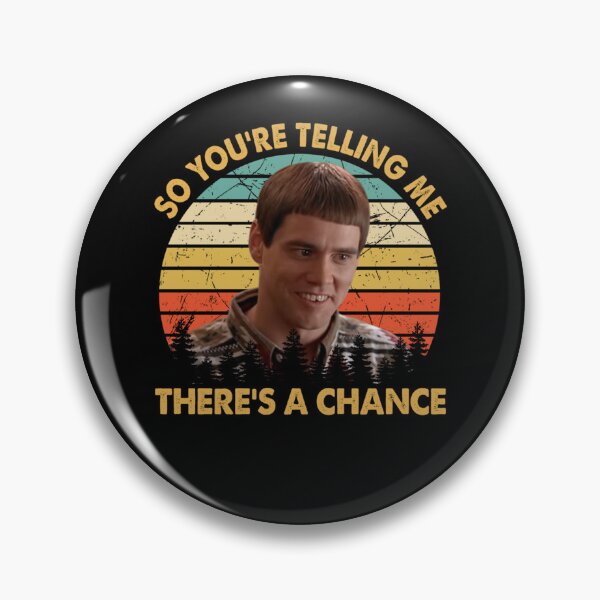 Item preview, You're Telling Me There's A Chance designed and sold by HarleyTodd.
