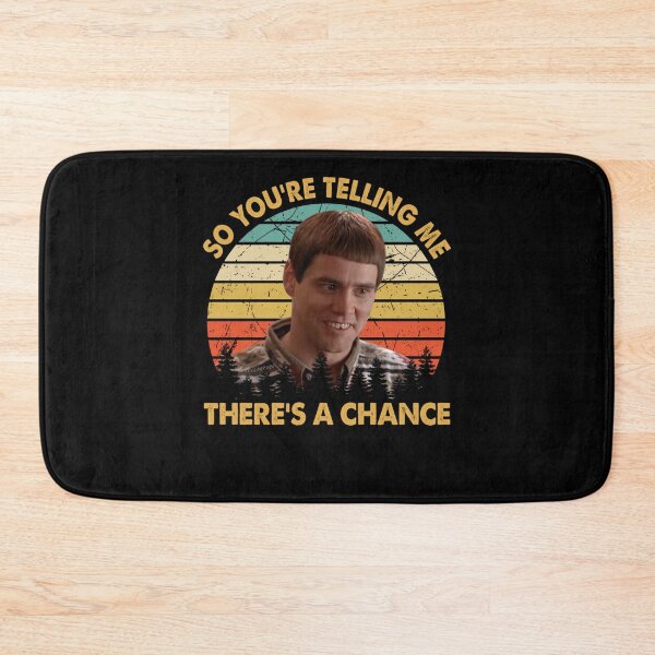 Item preview, You're Telling Me There's A Chance designed and sold by HarleyTodd.