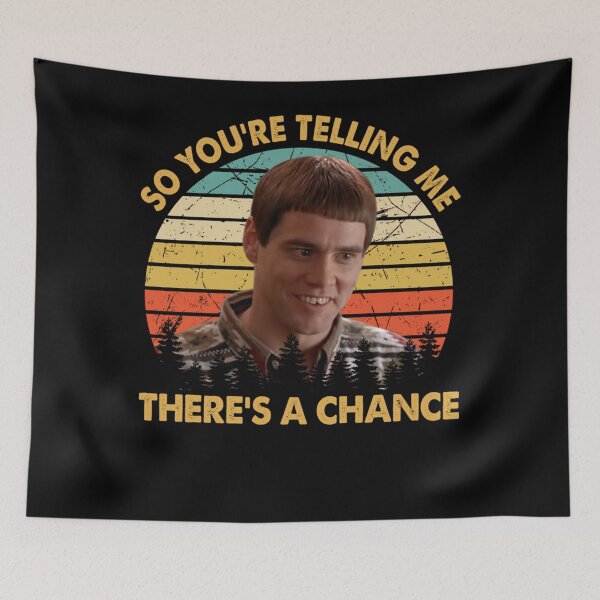Item preview, You're Telling Me There's A Chance designed and sold by HarleyTodd.