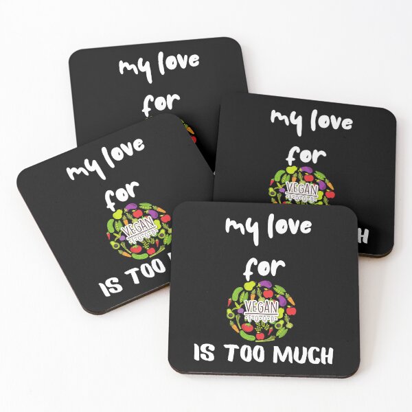 Item preview, My Love For Vegan Food Is Too Much designed and sold by SolSel ⭐⭐⭐⭐⭐.