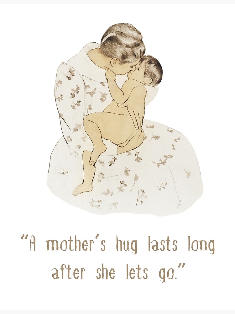 A Mothers Hug Mothers Day Art Quote Design Poster By See The Fox