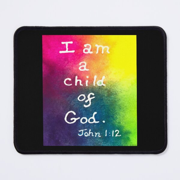 Item preview, Inspirations. John 1:12. I am a Child of God. designed and sold by Paula Millhouse Fine Art.