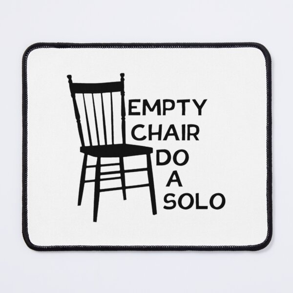 Item preview, Empty Chair! Do a Solo! designed and sold by LukaKingat.