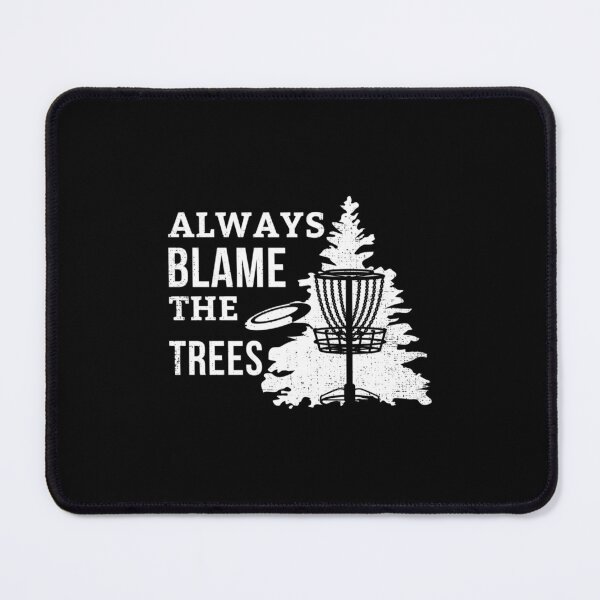 Item preview, Disc Golf Funny Meme  Always Blame The Trees Tshirt Disc Golf Funny Meme Always Blame The Tre designed and sold by zodywiensqh.