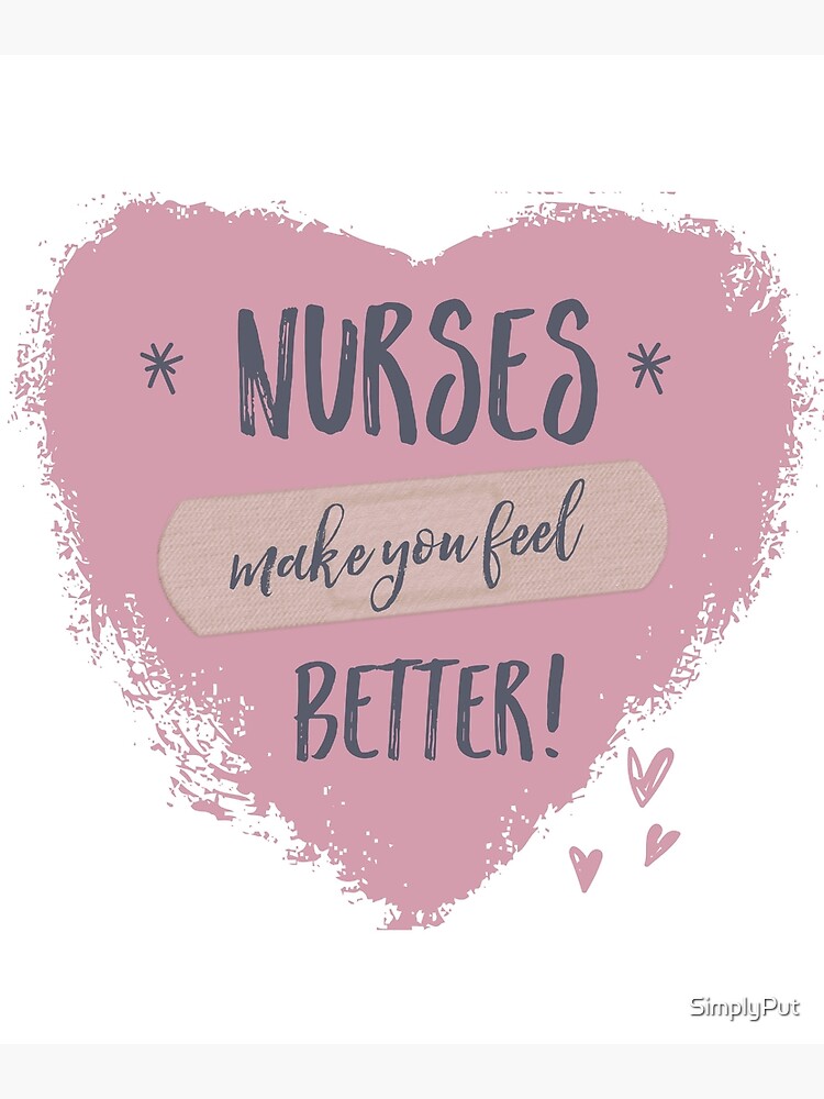 nurses-make-you-feel-better-poster-for-sale-by-simplyput-redbubble