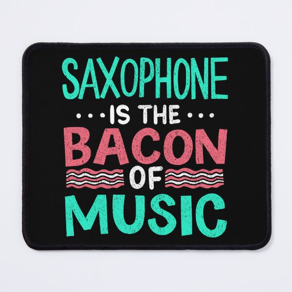 Item preview, Saxophone Is The Bacon Of Music Musical Musician designed and sold by haselshirt.
