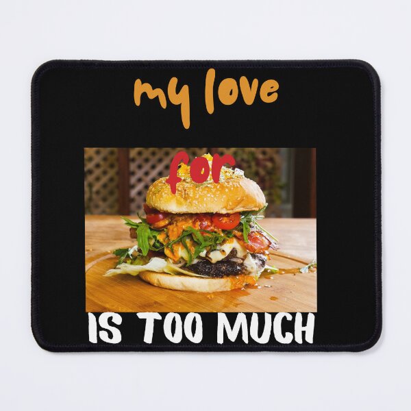 Item preview, My Love For Vegan Burgers Is Too Much designed and sold by SolSel ⭐⭐⭐⭐⭐.