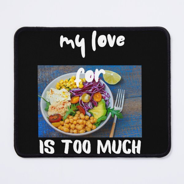 Item preview, My Love For Vegan Buddha Bowl Is Too Much designed and sold by SolSel ⭐⭐⭐⭐⭐.