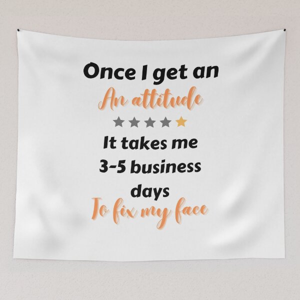 Item preview, Once I Get An Attitude It Takes Me 3 5 Day To Fix My Face designed and sold by Hab2.