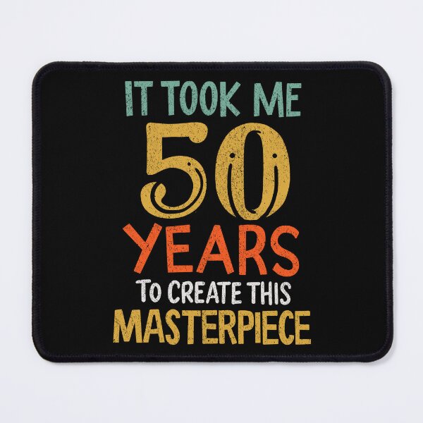 Item preview, It Took Me 50 Years of Masterpiece Birthday Gift designed and sold by haselshirt.