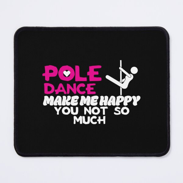 Item preview, Pole Dance Shirt Pole Dance Makes Me Happy You Not So Much Gift Tee designed and sold by haselshirt.