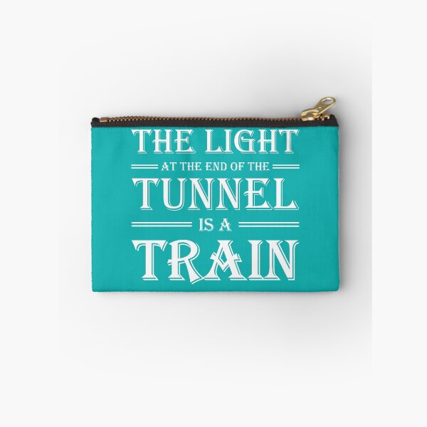 Item preview, The light at the end of the tunnel is a train designed and sold by TrendyDesigns.