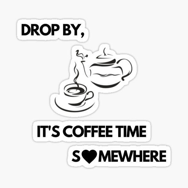 Artikel-Vorschau von Komm vorbei, irgendwo ist Kaffeezeit, designt und verkauft von exclusivebucket.
