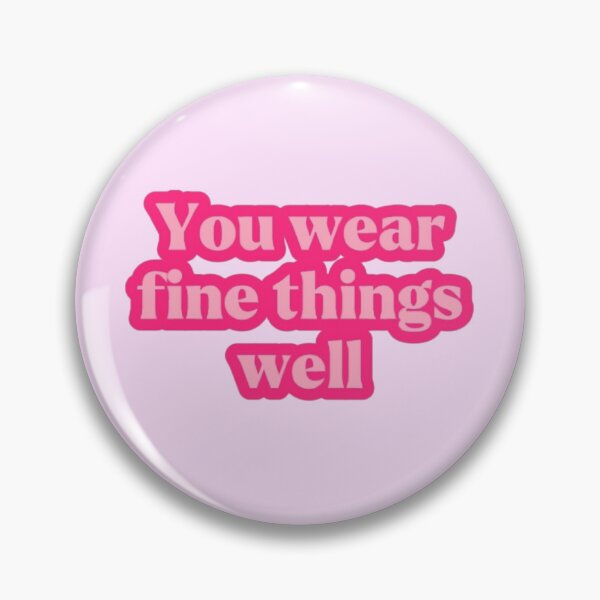 Item preview, You wear fine things well designed and sold by Maurizumono2.
