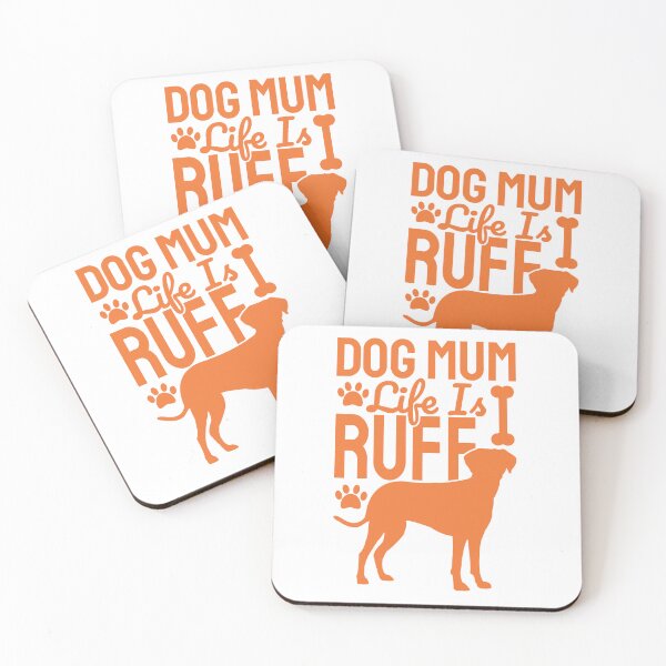Item preview, Dog Mum Life Is Ruff designed and sold by Styler Design.