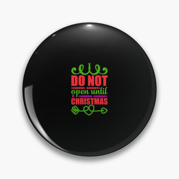 Item preview, Do not Open until Christmas Funny Quotes Classic  Classic  designed and sold by zodywiensqh.
