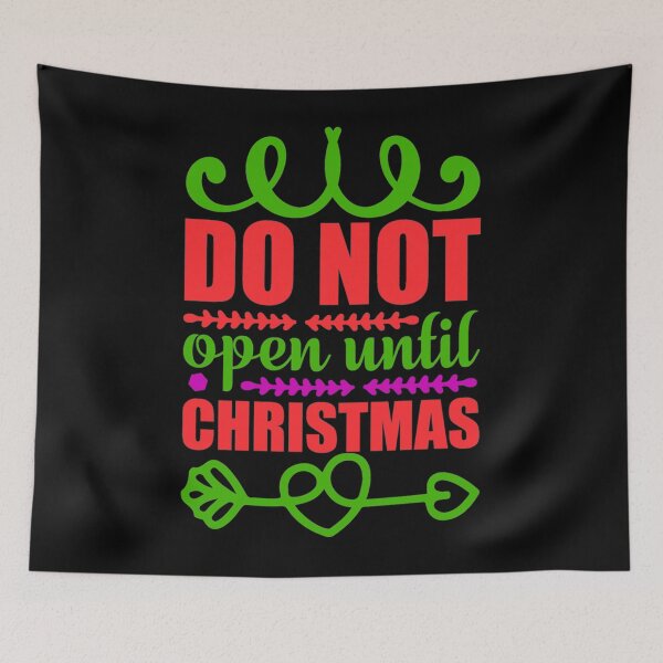 Item preview, Do not Open until Christmas Funny Quotes Classic  Classic  designed and sold by zodywiensqh.
