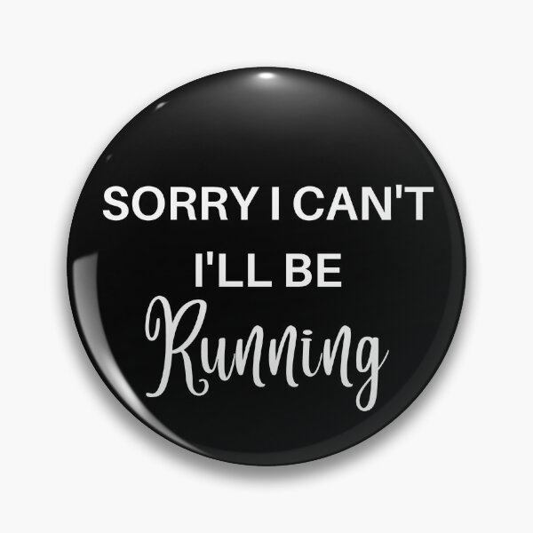 Item preview, Sorry I Cant Ill Be Running I designed and sold by RunPower.