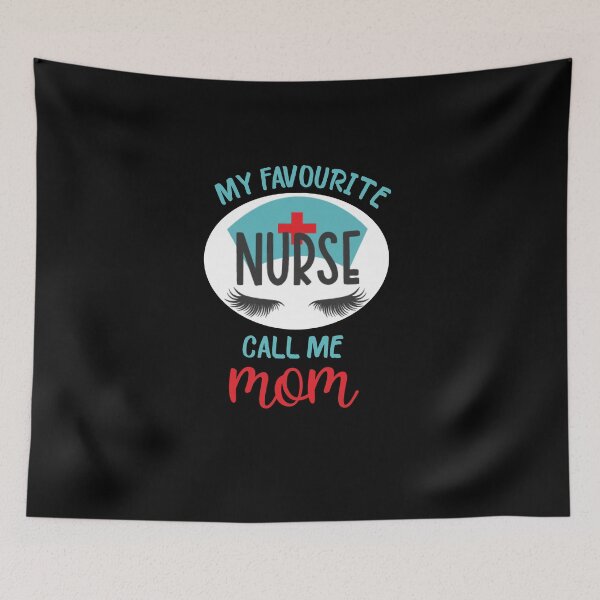 Item preview, Copy of Copy of My Favourite Nurse Call Me Mom designed and sold by beefrancky.
