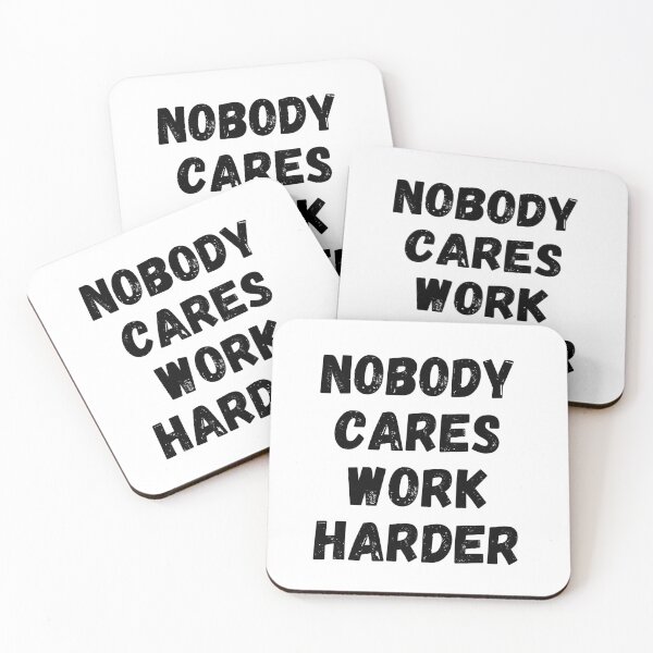 Item preview, Nobody Cares Work Harder  designed and sold by RunPower.