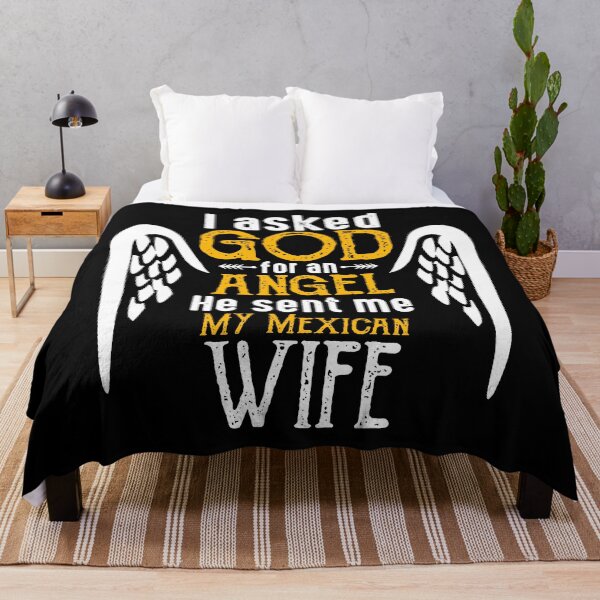 Item preview, I Asked God for Angel He sent Me My Mexican Wife designed and sold by ROMNDO.