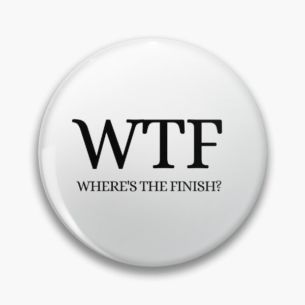 Item preview, WTF Wheres The Finish – Marathon II designed and sold by RunPower.