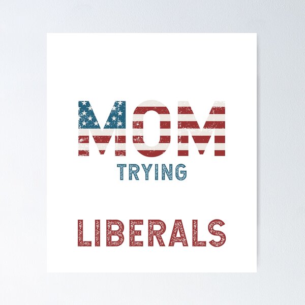 Item preview, Just A Regular Mom Trying Not To Raise Liberal Conservative designed and sold by Thanapats.