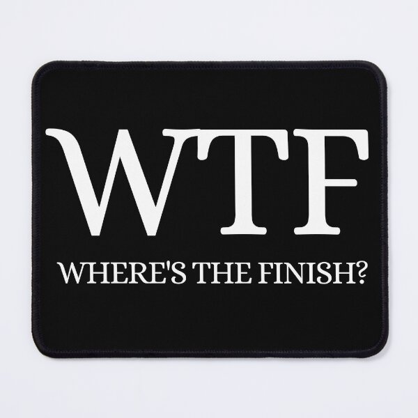 Item preview, WTF Wheres The Finish – Marathon III designed and sold by RunPower.