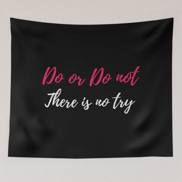 Item preview, Do or do not there is no try Classic  designed and sold by zodywiensqh.