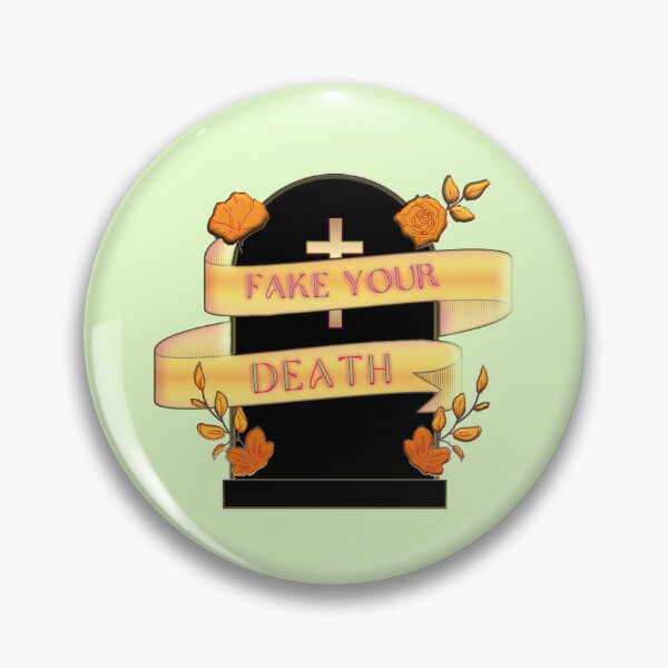 Item preview, Fake Your Death designed and sold by pinkpunkdoves.
