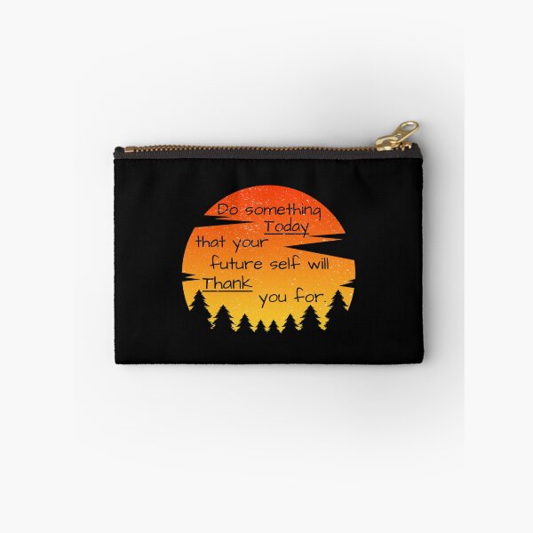 Item preview, do something today that your future self will thank you Essential  designed and sold by zodywiensqh.