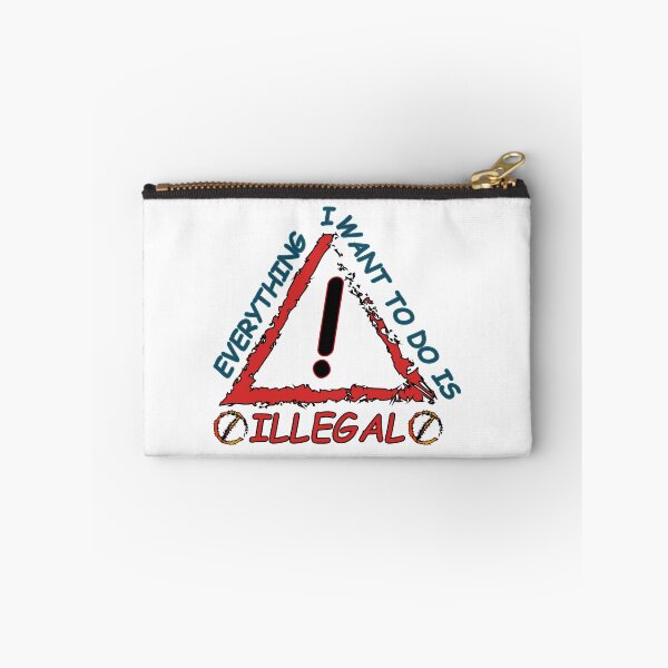 Item preview, Everything I Want To Do Is Illegal designed and sold by Demna-S.