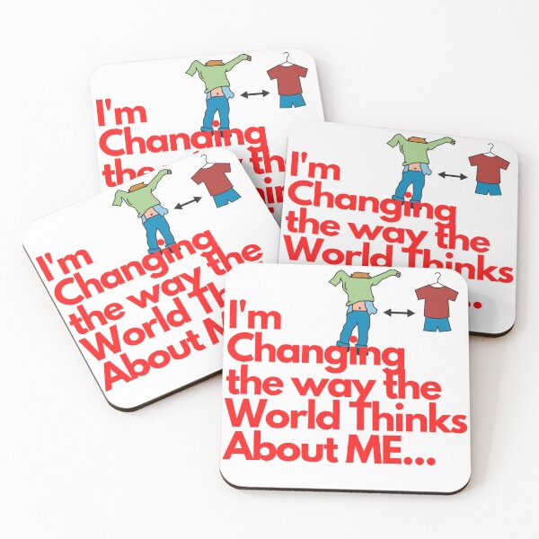 Item preview, I'm changing the way the world thinks about me... designed and sold by exclusivebucket.