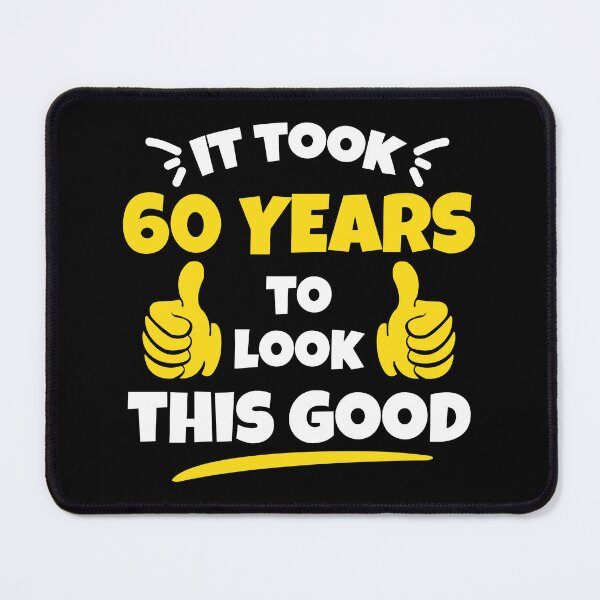 Item preview, Took 60 Years To Look This Good Birthday Gift Idea designed and sold by haselshirt.