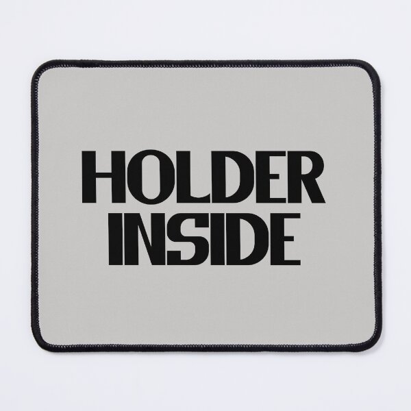 Item preview, Holder Inside - Bold Black Text designed and sold by Chubuter.