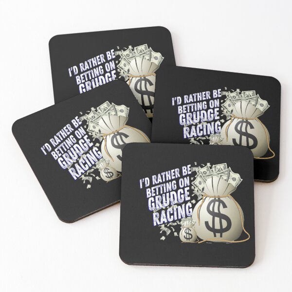 Item preview, Id Rather Be Betting on Grudge Racing Money Bag Dollar Signs Gamble Bet Grudge Racer Racetrack Car Racing Drag Racing Street Racing Race Track Racer Drag Strip designed and sold by CarantinedChaos.
