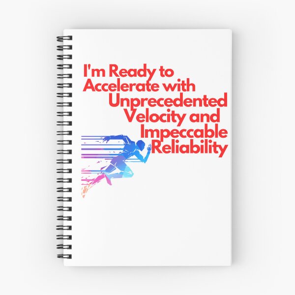 Item preview, I'm ready to accelerate with unprecedented velocity and impeccable reliability designed and sold by exclusivebucket.