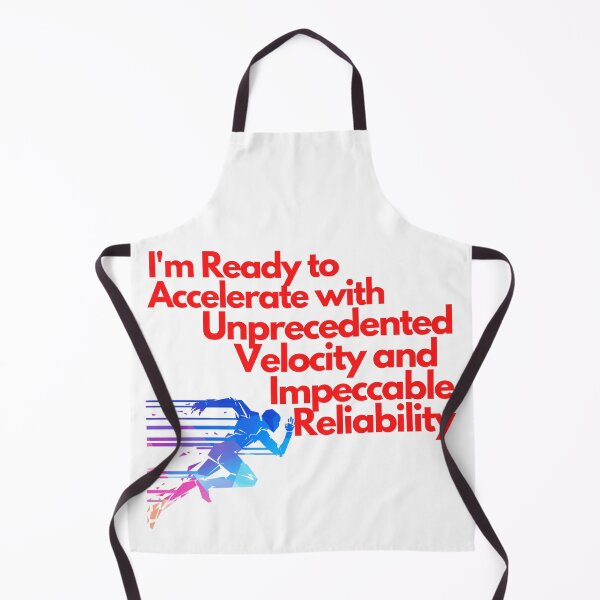 Item preview, I'm ready to accelerate with unprecedented velocity and impeccable reliability designed and sold by exclusivebucket.